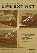 Book cover of Pronounced - Life Extinct: A Guide to the Fate of all British Railways Withdrawn Diesel, Electric and Experimental Locomotives by SMITH, G.